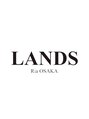 ランズ リアオオサカ(LANDS RiaOSAKA)/LANDS
