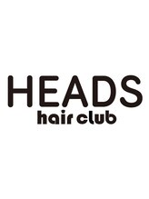 hair club HEADS【ヘッズ】