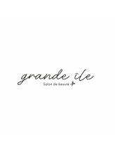 grande ile【グランドゥ　イル】