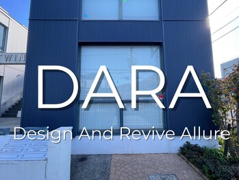 ダラ(DARA)の写真/あなたの美しさを新しく、輝かせませんか？施設×サービス×最新のアイデア×技術が魅力のサロンがNEWOPEN