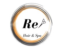 Hair＆Spa Re【8月中旬NEW OPEN（予定）】