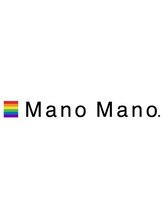 Mano Mano.【マノマノ】