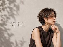 ヘアーメイクポリッシュ 小倉店