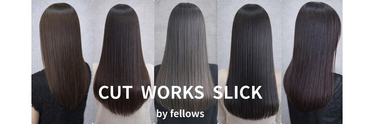 カットワークススリックバイフェローズ(CUT WORKS SLICK by fellows)のサロンヘッダー