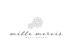 Mille mercis【ミル メルシー】