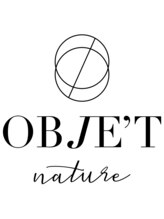 OBJE’T nature【オブジェ ナチュレ】