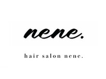ネネ(nene.)
