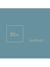 me.hair&nail【ミィヘアーアンドネイル】