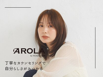アローラ バイ ヘッドライト 横浜関内店(AROLA by HEADLIGHT)の写真