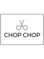 チョップ チョップ(CHOP CHOP)/CHOPCHOP