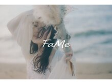 フェイム(FaMe)