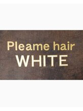 プリームヘアーホワイト(Pleame hair WHITE) Pleamehair WHITE 