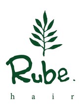 Rube.【ルーブ】