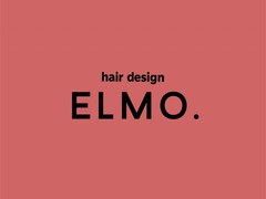 hair design ELMO.【ヘアデザイン エルモ】