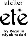 アトリエエテ バイ レガリア ミヤキタドオリ(atelier ete by Regalia miyakitadori) Regalia miyakita