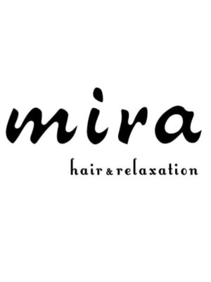 ミラ(mira hair&relaxation)