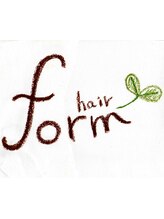 hair form　【ヘアーフォルム】