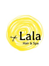 Lala hair&spa【ララ ヘアーアンドスパ】
