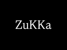 ZuKKa【ズッカ】【９月上旬NEW OPEN（予定）】
