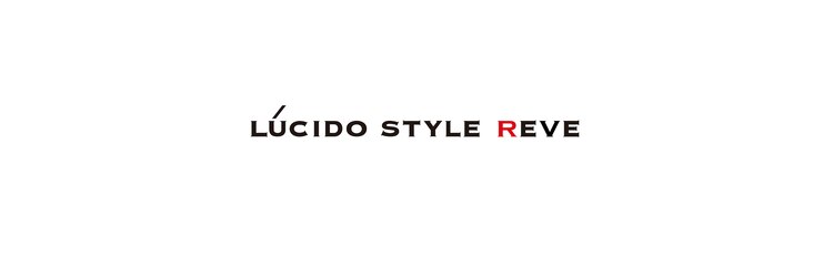 ルシードスタイルレーヴ(LUCIDO STYLE REVE)のサロンヘッダー