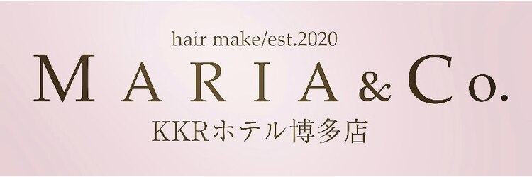 ヘアメイク マリアアンドコー KKRホテル博多店(MARIA&Co)のサロンヘッダー