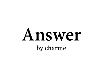 アンサーバイシャルム(Answer by charme)の写真