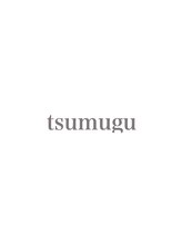 ツムグ(tsumugu) tsumugu 