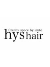 ヒスヘアー クリエイティブスペース(hys hair creative space by lauto)