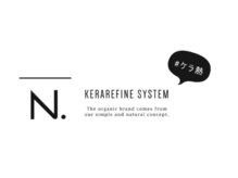 これぞ髪質改善界の第7世代！？新時代の《最高級》髪質改善システム【N.(エヌドット)ケラリファイン】