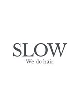 SLOW【スロウ】