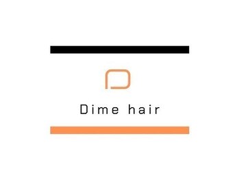 Dime hair【ダイム ヘアー】
