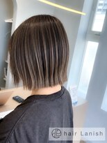 ヘアーラニッシュ 柏たなか店(hair Lanish)&nbsp;グラデーションボブ/20代30代40代