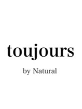 toujours by Natural【トゥジュール　バイ　ナチュラル】