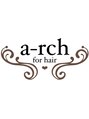 アーチフォーヘアー 梅田店(a-rch for hair) a-rch 梅田