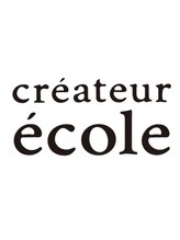 createur ecole【クレアトゥール　エコル】