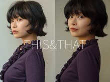 【似合って簡単☆】THIS&THAT時短可愛く優しいニュアンスパーマ