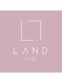 ランドバイリリー(LAND. by Lilly)/西村　考司