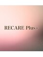 リケア プラス(RECARE Plus+)/RECARE Plus+