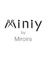 ミニィバイミラーズ(Miniy by Miroirs) 月に15日ほど出勤してます