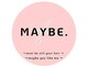 メイビー(MAYBE.)の写真