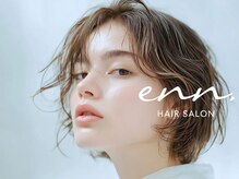 enn.  HAIR SALON【11月10日 NEW OPEN（予定）】