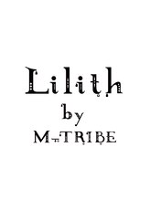 リリスバイエムトライブ (Lilith by M TRIBE)