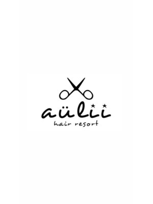 ヘアリゾート アウリィ(hair resort aulii)