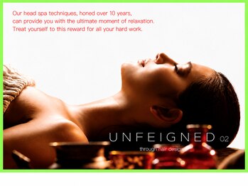 アンフェインド02(UNFEIGNED 02)の写真/香り,音,光に包まれる,アマトラ導入*極上ヘッドスパを[伏見/栄/ショート/ボブ/髪質改善/MEN'S/学割U24]