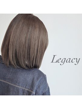 レガシーヘアーデザイン(Legacy hair design) ☆Legacy × イルミナアッシュ☆