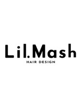 Ｌｉｌ．Ｍａｓｈ【リルマッシュ】