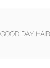 グッデイ ヘアー(GOOD DAY HAIR)