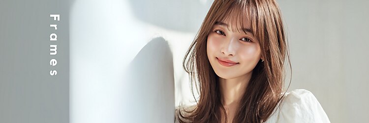 フレイムス ヘアアンドリラックス 大宮東口店(Frames)のサロンヘッダー