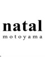 ナタル モトヤマ(natal motoyama)/natal 本山