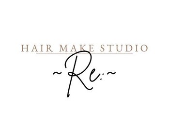 Hair Make Studio ～Re：～ 【アールイー】